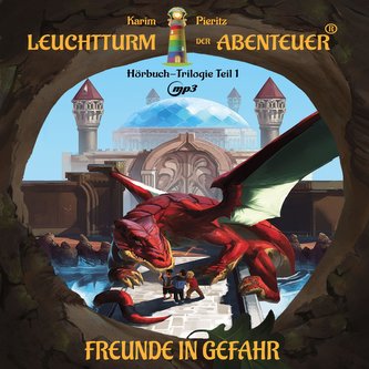Leuchtturm der Abenteuer Trilogie 1 Freunde in Gefahr - Hörbuch für Kinder ab 10 Jahren