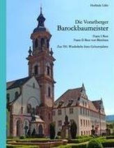 Die Vorarlberger Barockbaumeister - Franz I Beer & Franz II Beer von Bleichten