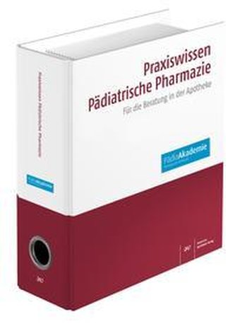 Praxiswissen Pädiatrische Pharmazie