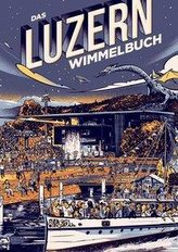 Das Luzern Wimmelbuch