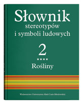 Słownik stereotypów i symboli ludowych Tom 2 Zeszyt 4 Rośliny: zioła