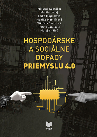 HOSPODÁRSKE A SOCIÁLNE DOPADY PRIEMYSLU 4.0