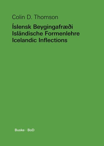 Íslensk Beygingafræði - Isländische Formenlehre - Icelandic Inflections
