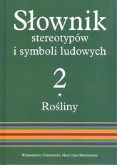 Słownik stereotypów i symboli ludowych Tom 2 Zeszyt 1 Rośliny Zboża