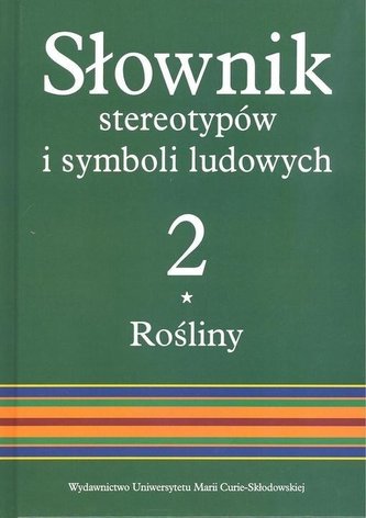 Słownik stereotypów i symboli ludowych Tom 2 Zeszyt 1 Rośliny Zboża