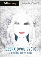 Dcera dvou světů a povídka Jeden z nás