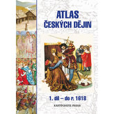 Atlas českých dějin - 1.díl do r. 1618