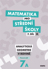 Matematika pro střední školy 7.díl A Pracovní sešit