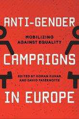 Anti-Gender Campaigns in Europe : Mobilizing against Equality