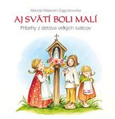  Aj svätí boli malí 