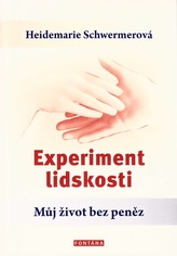 Experiment lidskosti - Můj život bez peněz