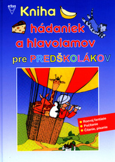 Kniha hádaniek a hlavolamov pre predškolákov