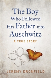 Boy Who Followed His Father Into Auschwi