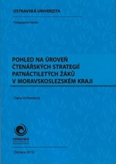 Pohled na úroveň čtenářských strategií patnáctiletých žáků v Moravskoslezském kraji