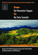 From the Pannonian steppes to the Tatra summits: Manual to the IAVS Post-Symposium Excursion (25-30 July 2015)