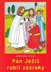 Pán Ježiš robil zázraky - omaľovanka s textom