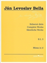 Súbormé dielo E:I, 3 - Missa in d (Ján Levoslav Bella)