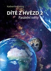 Dítě z hvězd 2 - Paralelní světy