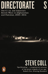 Directorate S: The C.I.A. and America´s Secret Wars in Afghanistan and Pakistan, 2001–2016