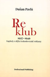 Reklub 1927-1949: Kapitoly z dějin československé reklamy