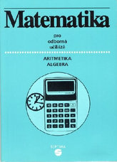 Matematika (aritmetika, algebra) pro odborná učiliště