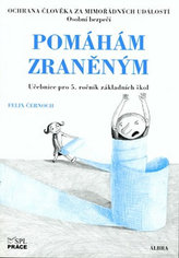 Pomáhám zraněným - Ochrana člověka za mimořádných událostí pro 5. ročník ZŠ