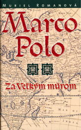 Marco Polo Za vežkým múrom