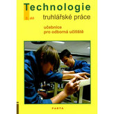 Truhlářské práce - technologie, 2. díl (2. a 3. ročník) - učebnice pro odborná učiliště