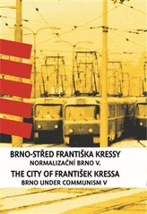 Brno-střed Františka Kressy