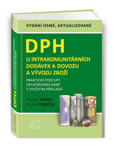 DPH u intrakomunitárních dodávek a dovozu a vývozu zboží - Praktické postupy uplatňování daně s využitím příkladů