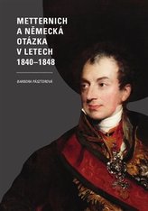 Metternich a německá otázka v letech 1840–1848