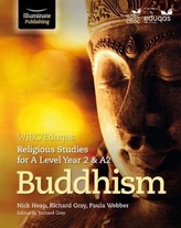  WJEC/Eduqas Religious Studies for A Level Year 2/A2: Buddhism