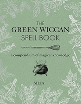 The Green Wiccan Spell Book