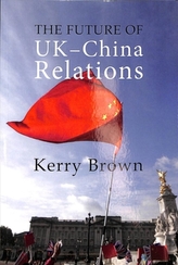The Future of UK-China Relations