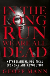  In the Long Run We Are All Dead