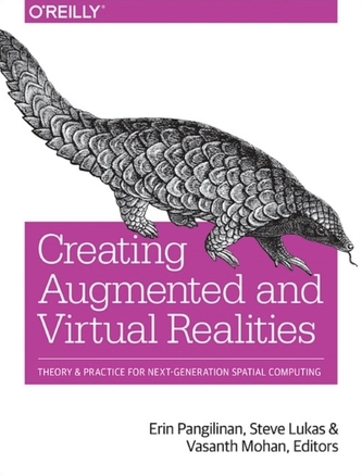 Creating Augmented and Virtual Realities  Creating Augmented and Virtual Realities