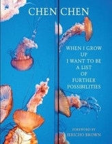  When I Grow Up I Want to Be a List of Further Possibilities