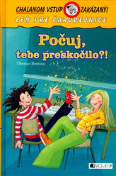 Počuj, tebe preskočilo?!