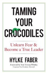  Taming Your Crocodiles: Better Leadership Through Personal Growth