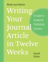  Writing Your Journal Article in Twelve Weeks, Second Edition