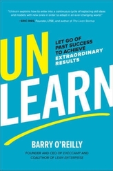  Unlearn: Let Go of Past Success to Achieve Extraordinary Results