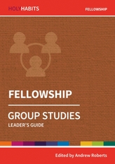  Holy Habits Group Studies: Fellowship