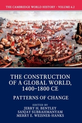The The Cambridge World History The Construction of a Global World, 1400-1800 CE: Volume 6