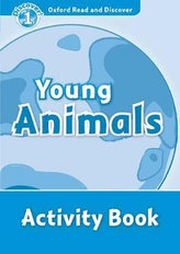 Oxford Read and Discover Level 1: Young Animals Activity Book