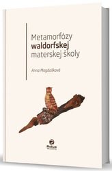 Metamorfózy waldorfskej materskej školy