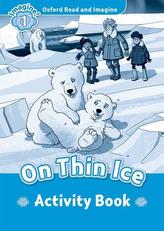 Oxford Read and Imagine Level 1: On Thin Ice Activity Book