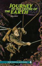 Oxford Progressive English Readers Level 4: Journey to the Centre of the Earth