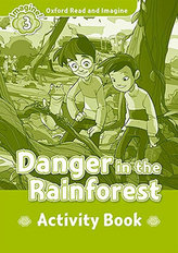 Oxford Read & Imag 3 Danger in the Rainf