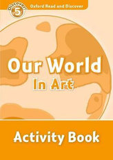 Oxford Read & Disc 5 Our World in Art AB