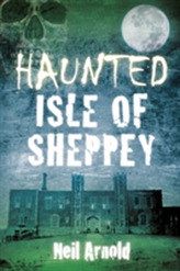  Haunted Isle of Sheppey